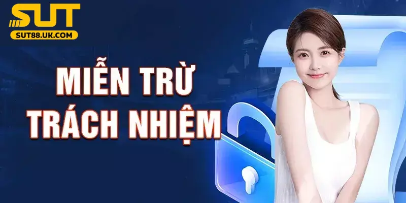 Người chơi cần đọc kỹ nắm chắc quy định miễn trừ trách nhiệm SUT88